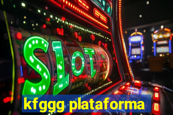 kfggg plataforma